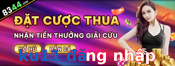 ku11 đăng nhập